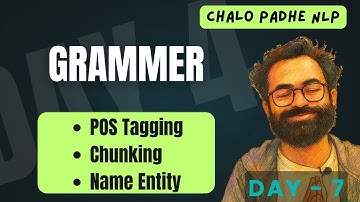 Day 7 - POS Tagging, Chunking and NER | Chalo Padhe NLP