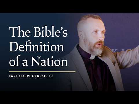 Genesis 10: God’s Definition of a Nation - Four Principles (Part 4)