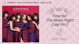 GFRIEND - Time for the Moon Night - Japanese Ver. | 日本歌詞 [English Translation]
