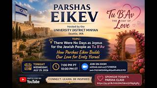 Parshas Eikev | Tu B'Av & the Love of Eretz Yisrael | University District Minyan