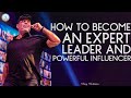 Tony Robbins Motivation - How To Become An Expert Leader And Powerful Influencer