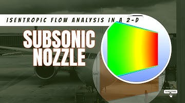 Isentropic Flow Analysis in a 2-D Subsonic Nozzle