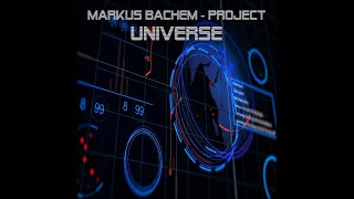 Markus Bachem Project - Universe