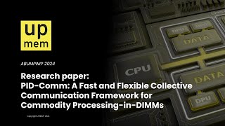 ABUMPIMP 2024 - PID-Comm: A Fast and Flexible Collective Communication Framework for Commodity PIM