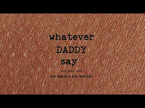 808 BEACH x AMY DOUGLAS - WHATEVER DADDY SAYS (808 BEACH Sub Soul Mix)