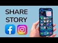 How To Share Story On Both Facebook and Instagram