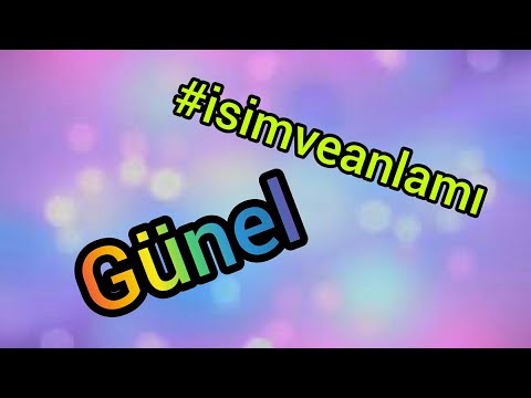 Günel ismi ve anlamı  #isimveanlamı