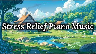 Relaxing Piano  Relaxing piano, study and work music