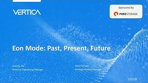 Vertica in Eon Mode: Past, Present, and Future