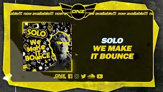 DNZF1410 // SOLO - WE MAKE IT BOUNCE (Official Video DNZ Records)