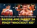 Boksingerong Nagpahirap kay Dinamita Marquez at Barrera Pinabagsak ng Pinoy "Knockoout Kid"