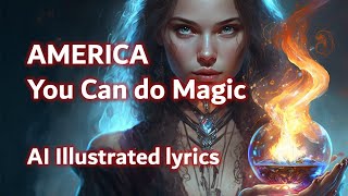 America, You Can do Magic | AI Illustrated LYRICS