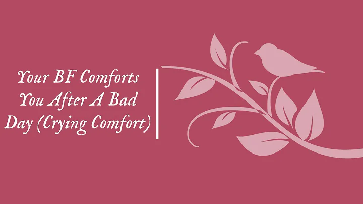 [M4A] Your Boyfriend Comforts You After A Bad Day [Crying Comfort] [Cute] [Back Rubs] [Cuddles]