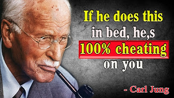 An unfaithful man always leaves these signs – Carl Jung