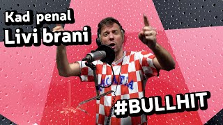 🔥🇭🇷 KAD PENAL LIVI BRANI! 🇭🇷🔥 | #Bullhit