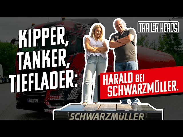 Kipper, Tanker, Tieflader: Harald zu Besuch bei Schwarzmüller. TRAILER HEADS