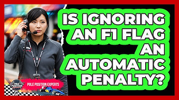 Is Ignoring An F1 Flag An Automatic Penalty?