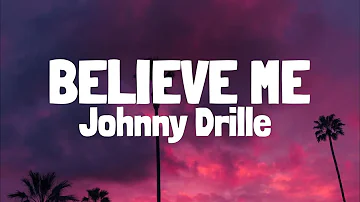 Johnny Drille - Believe Me (Lyrics)