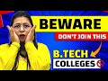 New Age B.tech Colleges : Avoid These Colleges At Any Cost | Review By Komal Mam 🔥