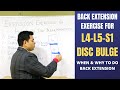 Disc Bulge/Herniated Disc Exercises L4-L5-S1, When To Do Back Extension Exercise- Bulging Disc