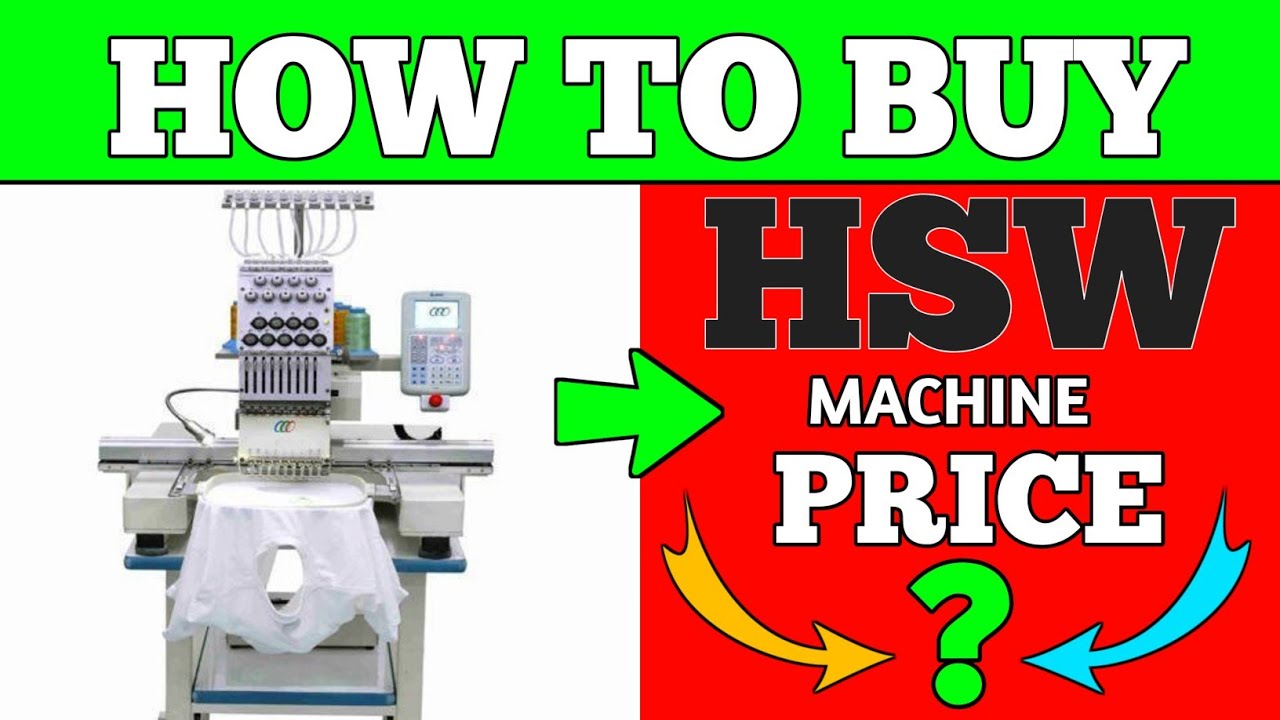 Hsw Embroidery Machine Kitna Price Hota Hai? Embroidery Machine