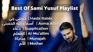 Best Of Sami Yusuf Playlist | افضل اغاني سامي يوسف