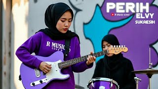 Perih  Elvy Sukaesih  Rock Version