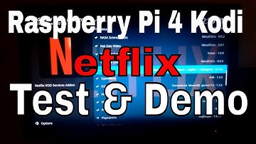 Raspberry Pi 4 Kodi Netflix Test