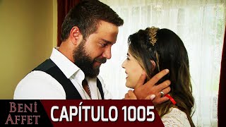 Perdóname (Beni Affet) - Capítulo 1005