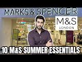 10 ms summer essentials for men 2024  marks  spencer haul