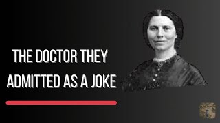 The Doctor They Admitted as a Joke - January 23, 1849:
