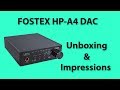 Fostex HP-A4 DAC Unboxing and Initial Impressions