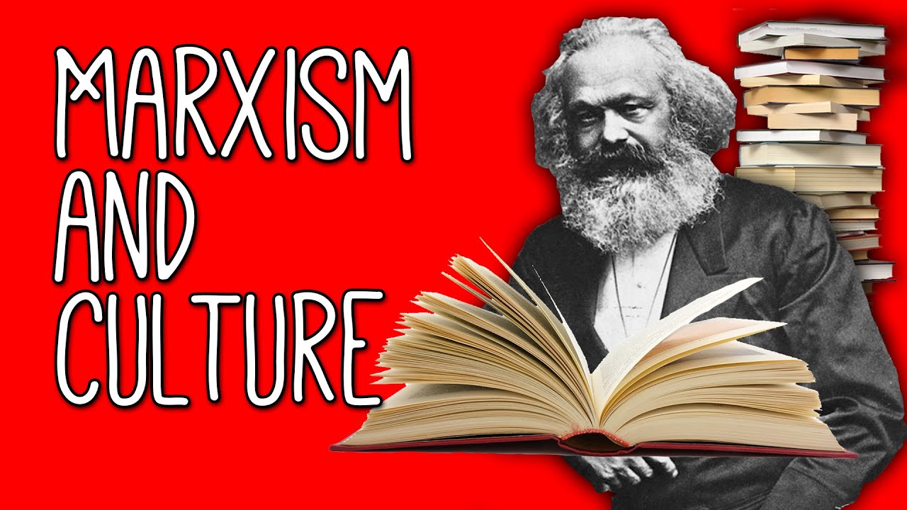 Marxist Literary Criticism WTF An Introduction to Marxism and Culture