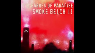 The Sabres Of Paradise – Smokebelch II (Original Remixes) 41:37