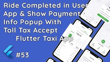 Flutter: Real-Time Ride Payment Info & Toll Tax Popup in Taxi App #53
