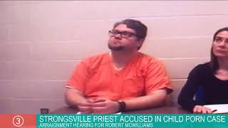 Strongsville priest Robert McWilliams accused in child porn case faces judge in arraignment hearing