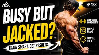 Iron Summit Episode 128: How to Train When You’re Busy (Minimal Effective Dose Blueprint)