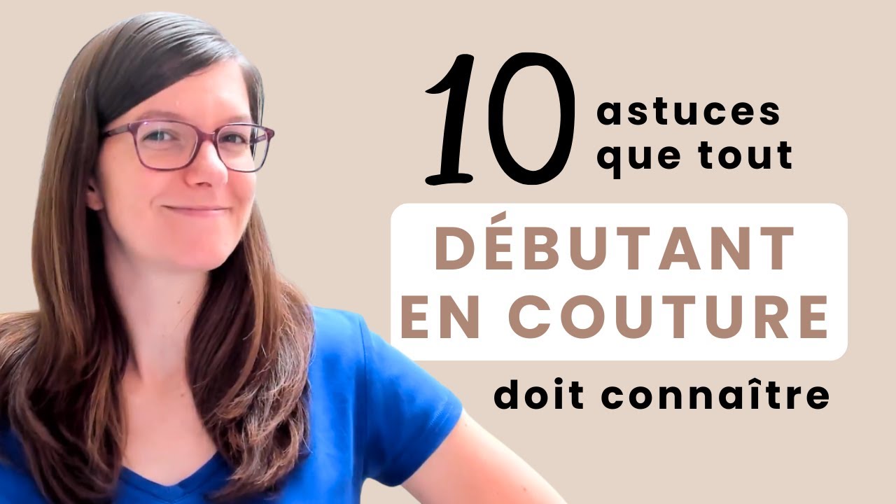 Apprends les bases de la couture | 100% débutant et facile