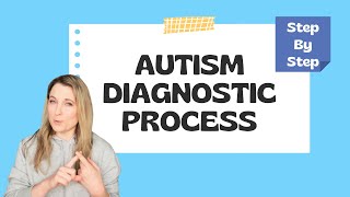 Adult Autism Diagnostic Process (StepbyStep) ✏ Do THIS  Before You Go