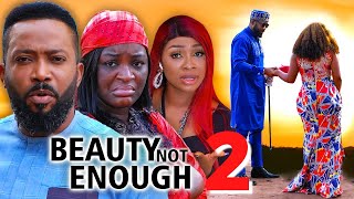 BEAUTY NOT ENOUGH SEASON 2 - (2022 NEW MOVIE) FREDRICK LEONARD 2022 Latest Nigerian Nollywood Movie