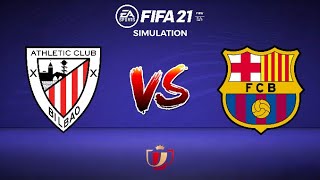 ATHELTIC BILBAO VS FC BARCELONA | Copa del Rey - Finále | FIFA 21 SIMULACE‼️