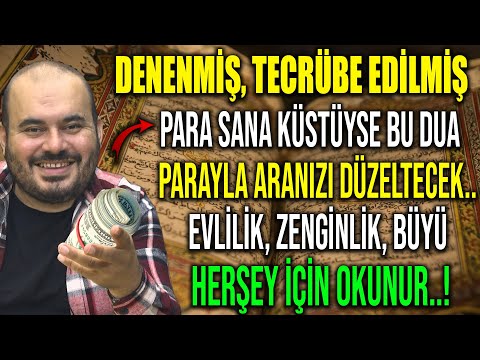 PARA SANA KÜSTÜYSE BU DUA PARAYLA ARANIZI DÜZELTECEK.. EVLİLİK,ZENGİNLİK,BÜYÜ HERŞEY İÇİN OKUNUR..!