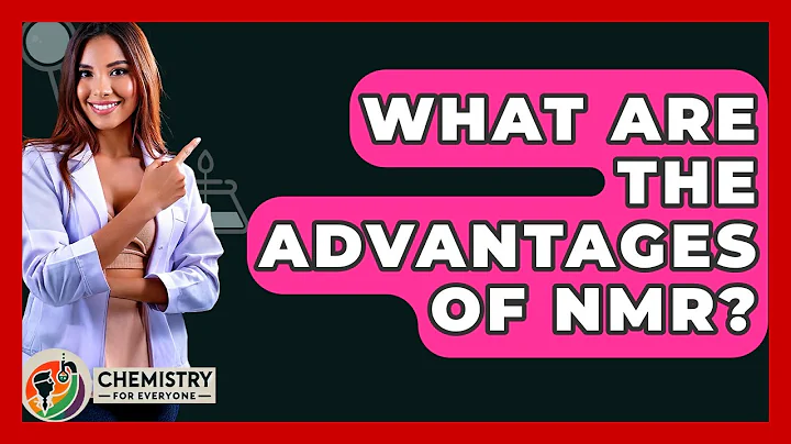 What Are The Advantages Of NMR? - Chemistry For Everyone