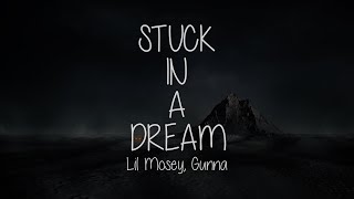 Lil Mosey - Stuck In A Dream ft. Gunna | LYRICS VIDEO