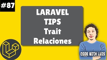 Laravel Tips: Reutilizando Código con Trait para las Relaciones