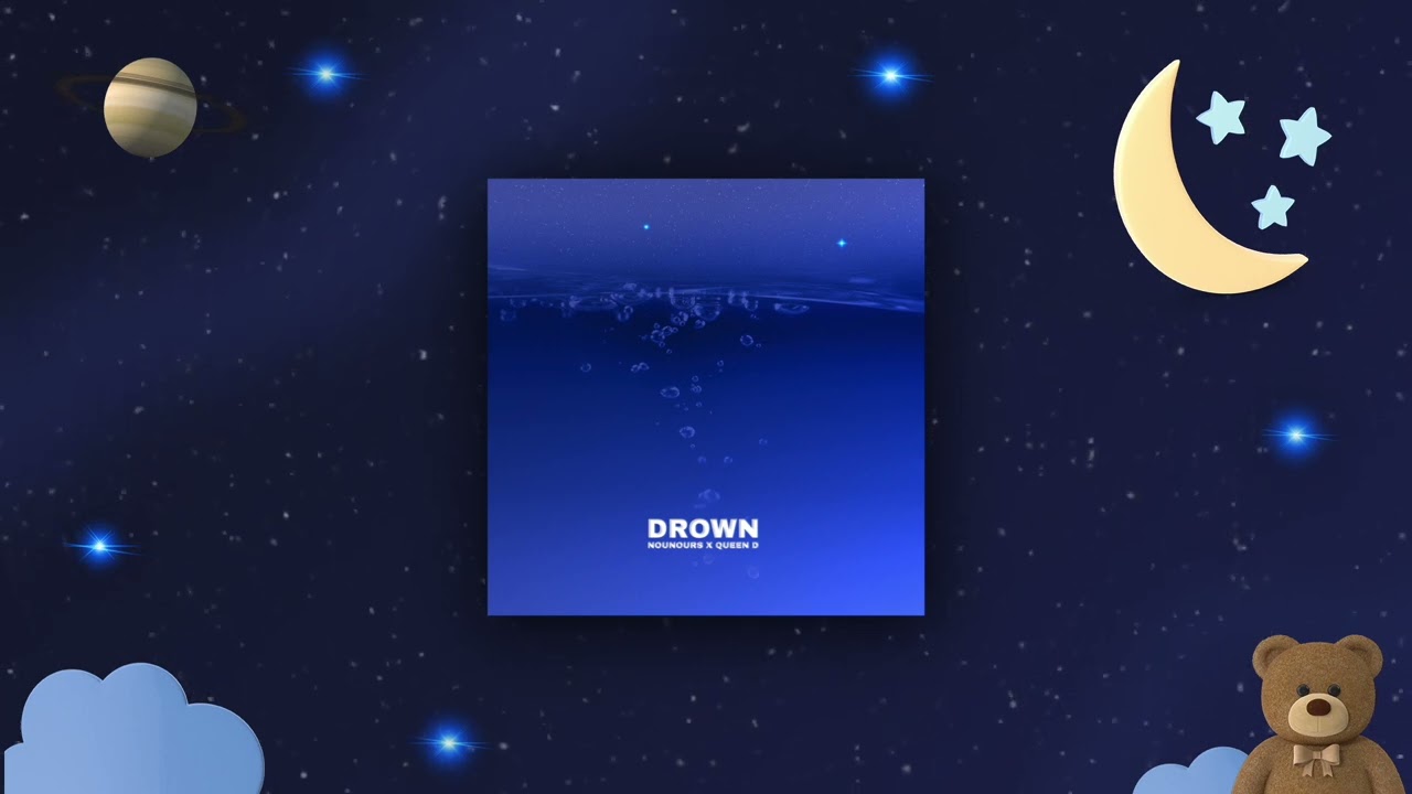 Watch Nounours, Queen D - Drown on YouTube Watch Nounours, Queen D - Drown on YouTube