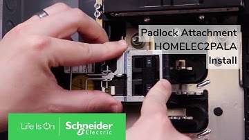 Installing the HOMELEC2PALA Padlock Attachment on 2p HOM Breakers | Schneider Electric Support