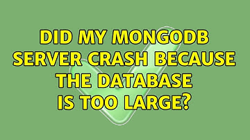 Did my mongoDB server crash because the database is too large? (2 Solutions!!)