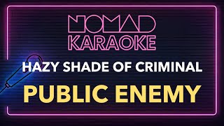 Public Enemy - Hazy Shade of Criminal (Karaoke)