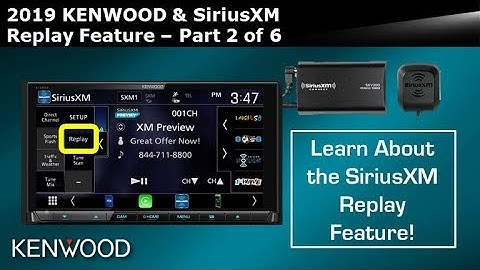 KENWOOD & SiriusXM on Multi-Widget Receivers - Replay Feature - Part 2 of 6